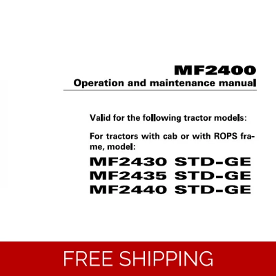 MASSEY FERGUSON MF2430, MF2435, MF2440 STD-GE TRACTORS OPERATION AND MAINTENANCE MANUAL MASSEY FERGUSON MF2430, MF2435, MF2440 STD-GE TRACTORS OPERATION AND MAINTENANCE MANUAL